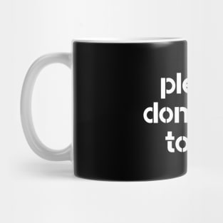 Please don't talk to me Mug